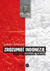 Okładka książki Zrozumieć Indonezję Łukasz Bonczol