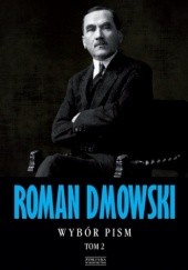 Okładka książki Roman Dmowski Wybór pism Tom 2 Roman Dmowski
