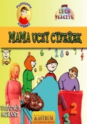 Okładka książki Mama uczy cyferek - bajka Lech Tkaczyk