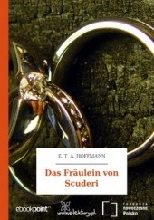 Okładka książki Das Fräulein von Scuderi E.T.A. Hoffmann