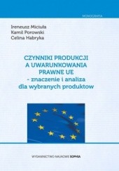 Czynniki Produkcji a uwarunkowania prawne UE- znaczenie i analiza dla wybranych produktów