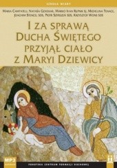 Okładka książki I za sprawą Ducha Świętego przyjął ciało z Maryi Dziewicy praca zbiorowa
