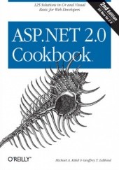 Okładka książki ASP.NET 2.0 Cookbook. 2nd Edition T. LeBlond Geoffrey, A Kittel Michael