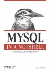 Okładka książki MySQL in a Nutshell J.T. Dyer Russell