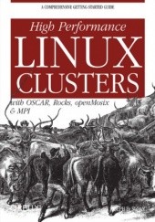 Okładka książki High Performance Linux Clusters with OSCAR, Rocks, OpenMosix, and MPI D Sloan Joseph