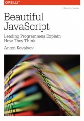 Beautiful JavaScript. Leading Programmers Explain How They Think