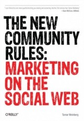 Okładka książki The New Community Rules. Marketing on the Social Web Weinberg Tamar
