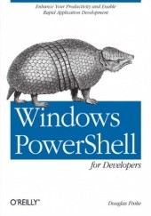 Okładka książki Windows PowerShell for Developers Finke Douglas