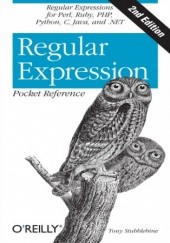 Okładka książki Regular Expression Pocket Reference. Regular Expressions for Perl, Ruby, PHP, Python, C, Java and .NET. 2nd Edition Tony Stubblebine