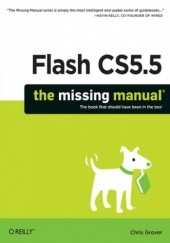 Okładka książki Flash CS5.5: The Missing Manual. 6th Edition Chris Grover