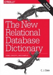 Okładka książki The New Relational Database Dictionary. Terms, Concepts, and Examples J. Date C.