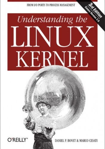 Okładka książki Understanding the Linux Kernel. 3rd Edition P. Bovet Daniel, Cesati Marco