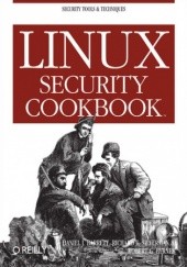Okładka książki Linux Security Cookbook Richard E. Silverman, Robert G. Byrnes, Daniel J. Barrett