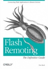 Okładka książki Flash Remoting: The Definitive Guide. Connecting Flash MX Applications to Remote Services Muck Tom