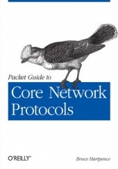 Okładka książki Packet Guide to Core Network Protocols Bruce Hartpence