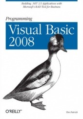 Okładka książki Programming Visual Basic 2008. Build .NET 3.5 Applications with Microsofts RAD Tool for Business Tim Patrick