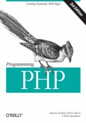 Okładka książki Programming PHP. 3rd Edition Tatroe Kevin, Peter MacIntyre, Lerdorf Rasmus