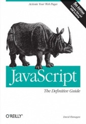 Okładka książki JavaScript: The Definitive Guide. The Definitive Guide. 5th Edition David Flanagan