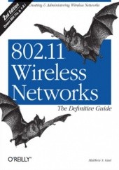 Okładka książki 802.11 Wireless Networks: The Definitive Guide. The Definitive Guide. 2nd Edition S. Gast Matthew