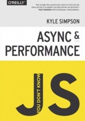 Okładka książki You Don't Know JS: Async & Performance Kyle Simpson
