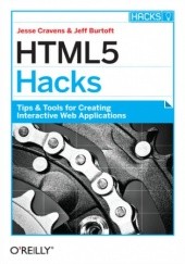 Okładka książki HTML5 Hacks Jesse Cravens, Burtoft Jeff