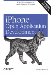 Okładka książki iPhone Open Application Development. Write Native Applications Using the Open Source Tool Chain. 2nd Edition Jonathan Zdziarski