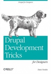 Okładka książki Drupal Development Tricks for Designers Nordin Dani