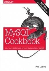 Okładka książki MySQL Cookbook. Solutions for Database Developers and Administrators. 3rd Edition Paul Dubois
