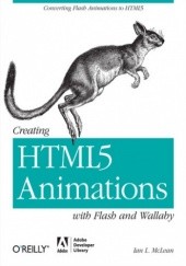 Okładka książki Creating HTML5 Animations with Flash and Wallaby Ian L. McLean