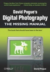 Okładka książki David Pogue's Digital Photography: The Missing Manual. The Missing Manual David Pogue