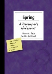 Okładka książki Spring: A Developer's Not Gehtland Justin, Bruce Tate
