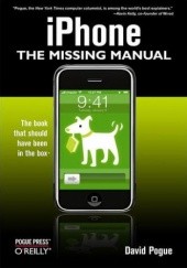 Okładka książki iPhone: The Missing Manual. The Missing Manual David Pogue