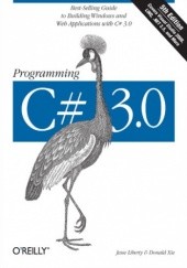 Okładka książki Programming C# 3.0. 5th Edition Xie Donald, Jesse Liberty
