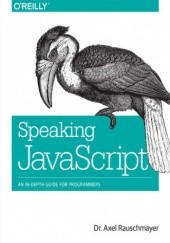 Okładka książki Speaking JavaScript. An In-Depth Guide for Programmers Alex Rauschmayer