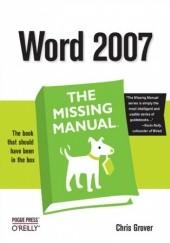 Okładka książki Word 2007: The Missing Manual. The Missing Manual Chris Grover