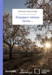Okładka książki Drgające wiosny tętno Edward Leszczyński
