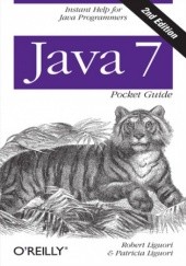 Okładka książki Java 7 Pocket Guide. 2nd Edition Robert Liguori, Liguori Patricia