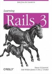 Okładka książki Learning Rails 3. Rails from the Outside In Wilder-James Edd, J Gruber Eric, St. Laurent Simon