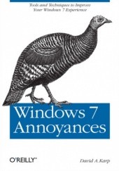 Okładka książki Windows 7 Annoyances. Tips, Secrets, and Solutions A. Karp David