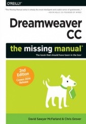 Okładka książki Dreamweaver CC: The Missing Manual. Covers 2014 release. 2nd Edition Chris Grover, David Sawyer McFarland