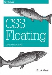 Okładka książki CSS Floating. Floats and Float Shapes Eric A. Meyer