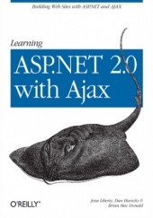 Okładka książki Learning ASP.NET 2.0 with AJAX. A Practical Hands-on Guide Dan Hurwitz, Jesse Liberty, Brian MacDonald