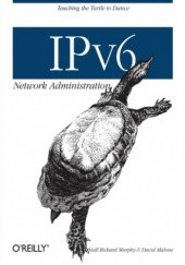 Okładka książki IPv6 Network Administration Malone David, Richard Murphy Niall
