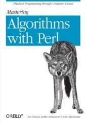 Okładka książki Mastering Algorithms with Perl Hietaniemi Jarkko, John Macdonald, Jon Orwant