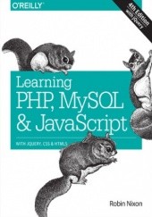 Okładka książki Learning PHP, MySQL & JavaScript. With jQuery, CSS & HTML5. 4th Edition Robin Nixon