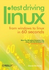 Okładka książki Test Driving Linux. From Windows to Linux in 60 Seconds David Brickner