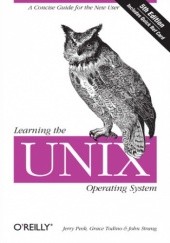 Okładka książki Learning the Unix Operating System. A Concise Guide for the New User. 5th Edition Todino Grace, Peek Jerry, Strang John