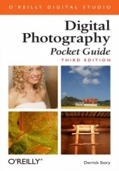 Okładka książki Digital Photography Pocket Guide. Pocket Guide. 3rd Edition Derrick Story
