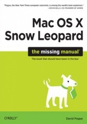 Okładka książki Mac OS X Snow Leopard: The Missing Manual. The Missing Manual David Pogue