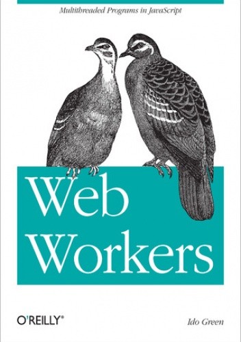 Web Workers. Multithreaded Programs in JavaScript pdf chomikuj
